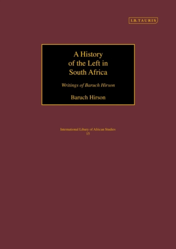 A History of the Left in South Africa av Baruch Hirson, Yael Hirson (Paperback)
