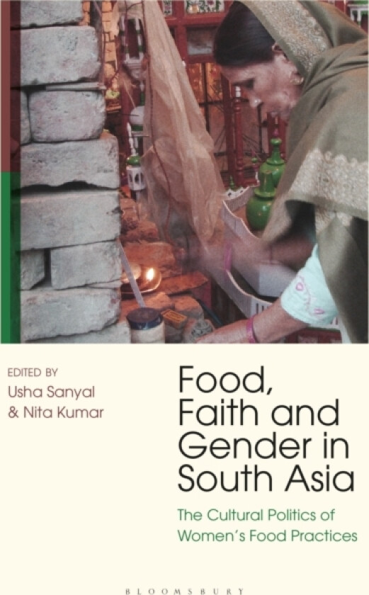 Food, Faith and Gender in South Asia av Dr Nita Kumar, Dr Usha Sanyal (Paperback)