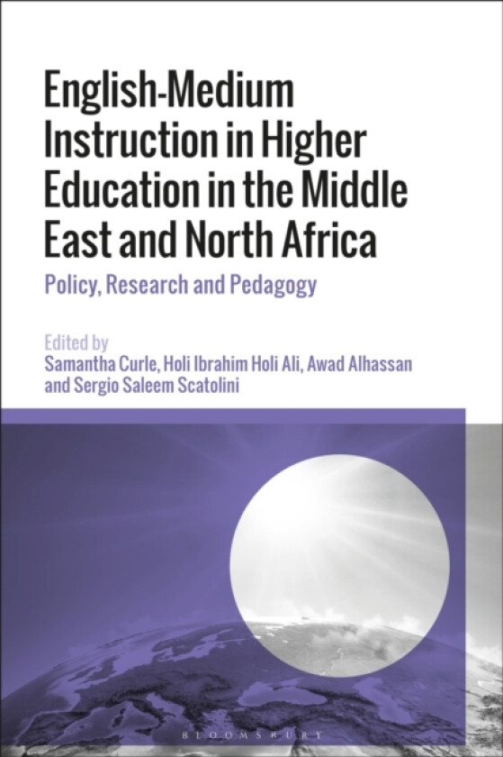 English-Medium Instruction in Higher Education in the Middle East and North Africa av Dr Samantha Curle, Dr Holi Ibrahim Holi Ali, Dr Awad Alhassan (Hardcover)