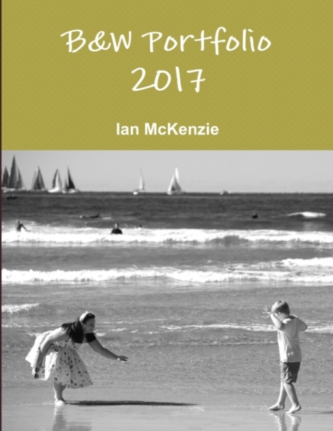 B&W Portfolio 2017 av Ian McKenzie (Paperback)