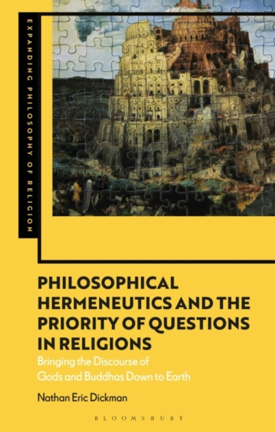 Philosophical Hermeneutics and the Priority of Questions in Religions av Nathan Eric Dickman (Hardcover)