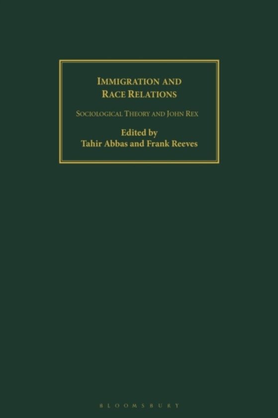 Immigration and Race Relations av Tahir Abbas, Frank Reeves (Paperback)