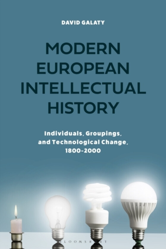 Modern European Intellectual History av Professor Emeritus David Galaty (Hardcover)