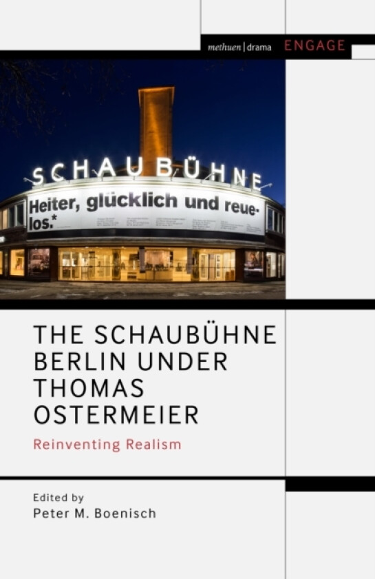 The Schaubuhne Berlin under Thomas Ostermeier av Professor Peter M. Boenisch (Hardcover)
