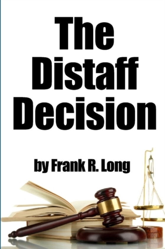 The Distaff Decision av Frank R Long (Paperback)