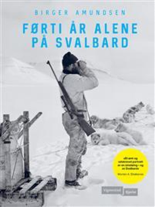 Førti år alene på Svalbard av Birger Amundsen