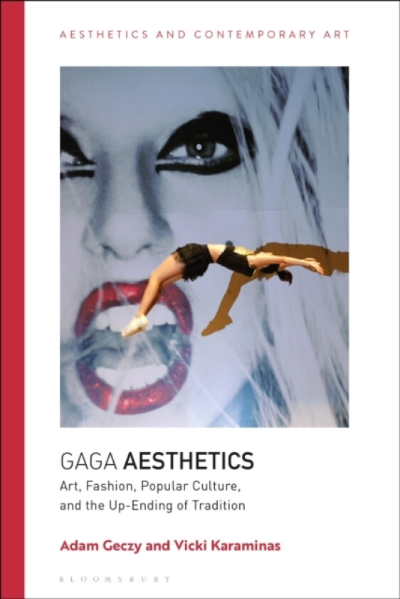 Gaga Aesthetics av Adam Geczy, Vicki Karaminas (Hardcover)