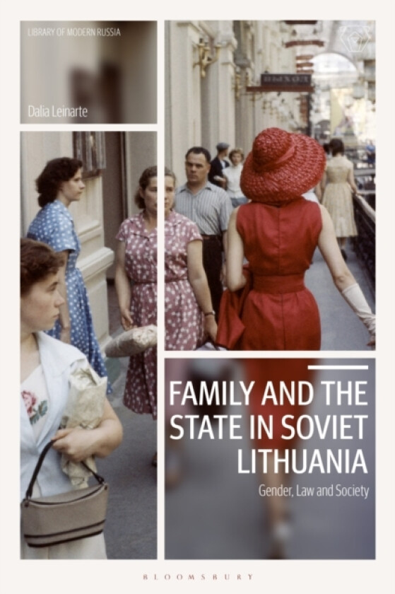 Family and the State in Soviet Lithuania av Dalia Leinarte (Hardcover)