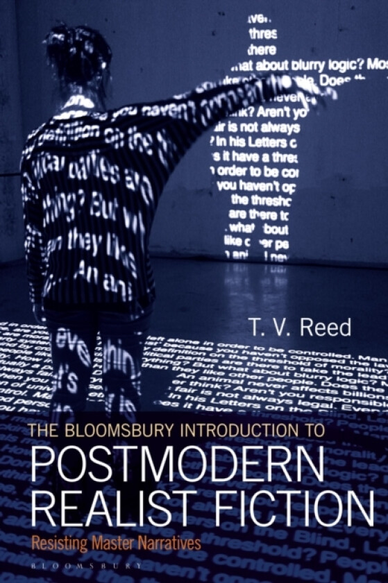 The Bloomsbury Introduction to Postmodern Realist Fiction av Professor T.V. Reed (Hardcover)