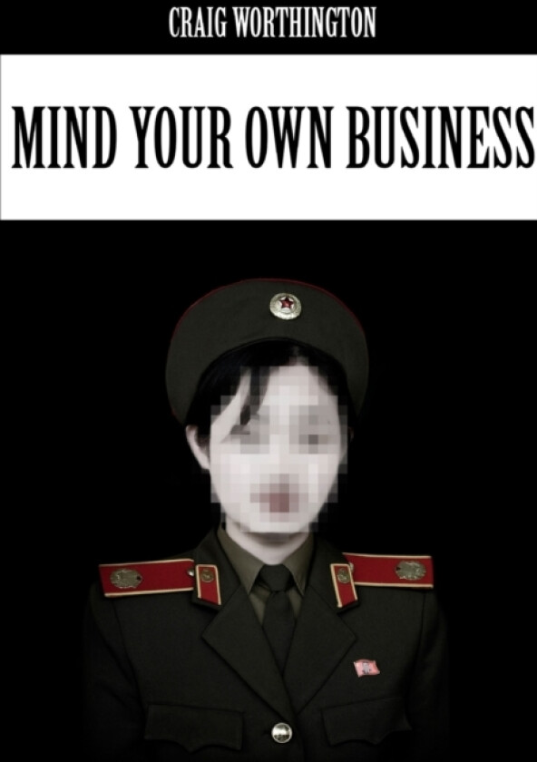Mind Your Own Business av Craig Worthington (Paperback)