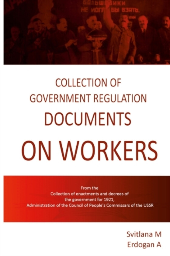 Collection of Government Documents on Workers, 1920-1921 av Erdogan A (Paperback)