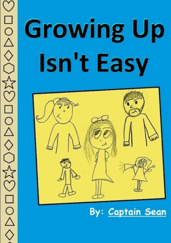 Growing Up isn't Easy av Captain Sean (Paperback)