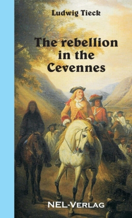 The rebellion in the Cevennes av Ludwig Tieck (Paperback)