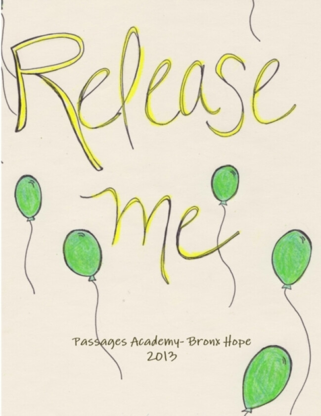Release Me av Passages Academy- Bronx Hope (Paperback)