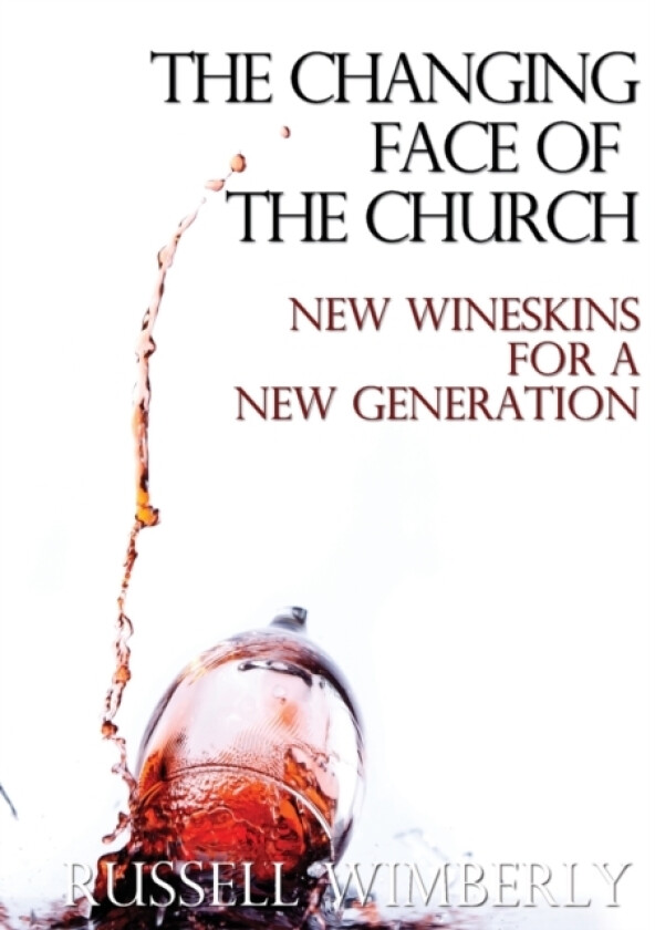 The Changing Face of the Church av Russell Wimberly (Paperback)