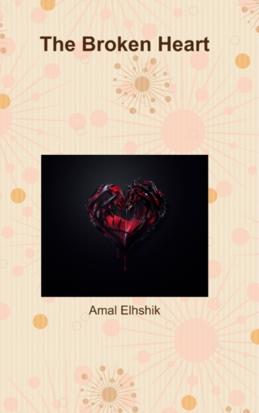 The Broken Heart av Amal Elhshik (Hardcover)