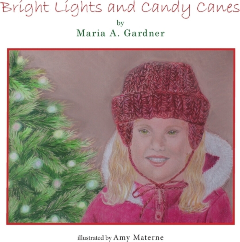 Bright Lights and Candy Canes av Maria Gardner (Paperback)