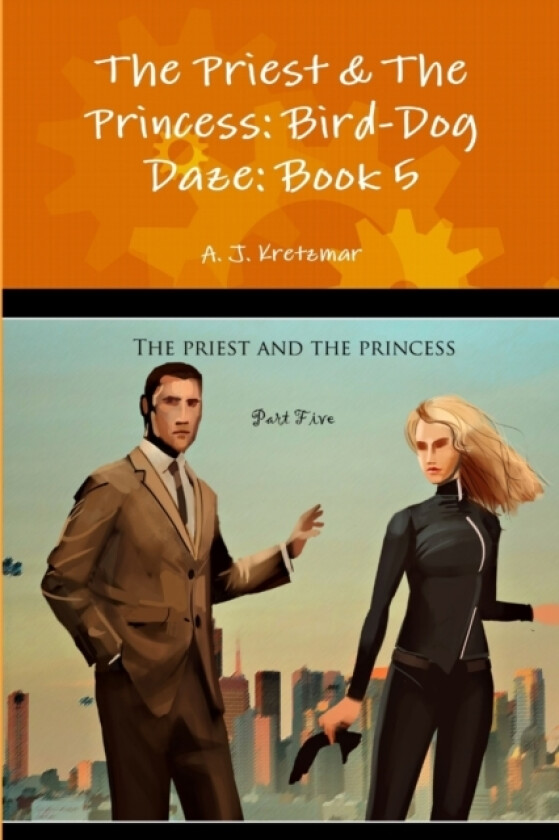 The Priest & The Princess av A J Kretzmar (Paperback)