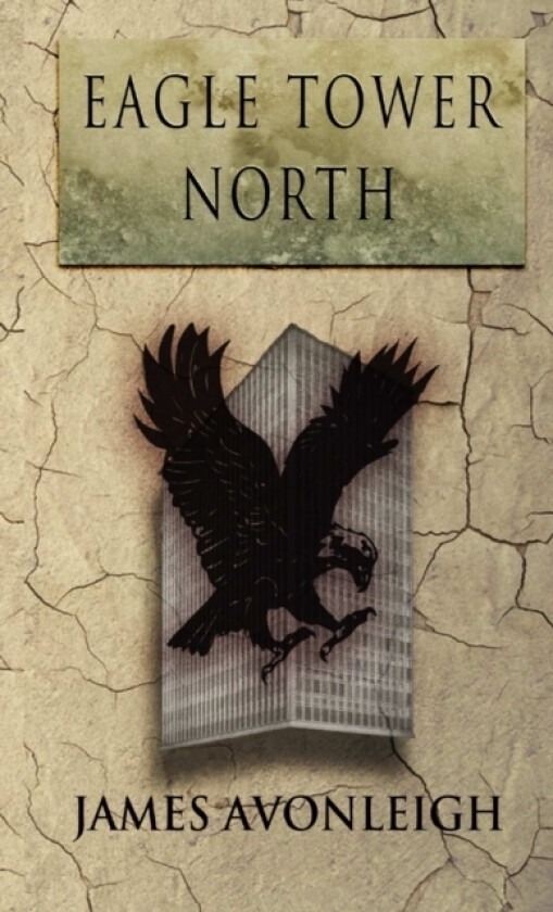 Eagle Tower North av James Avonleigh (Paperback)