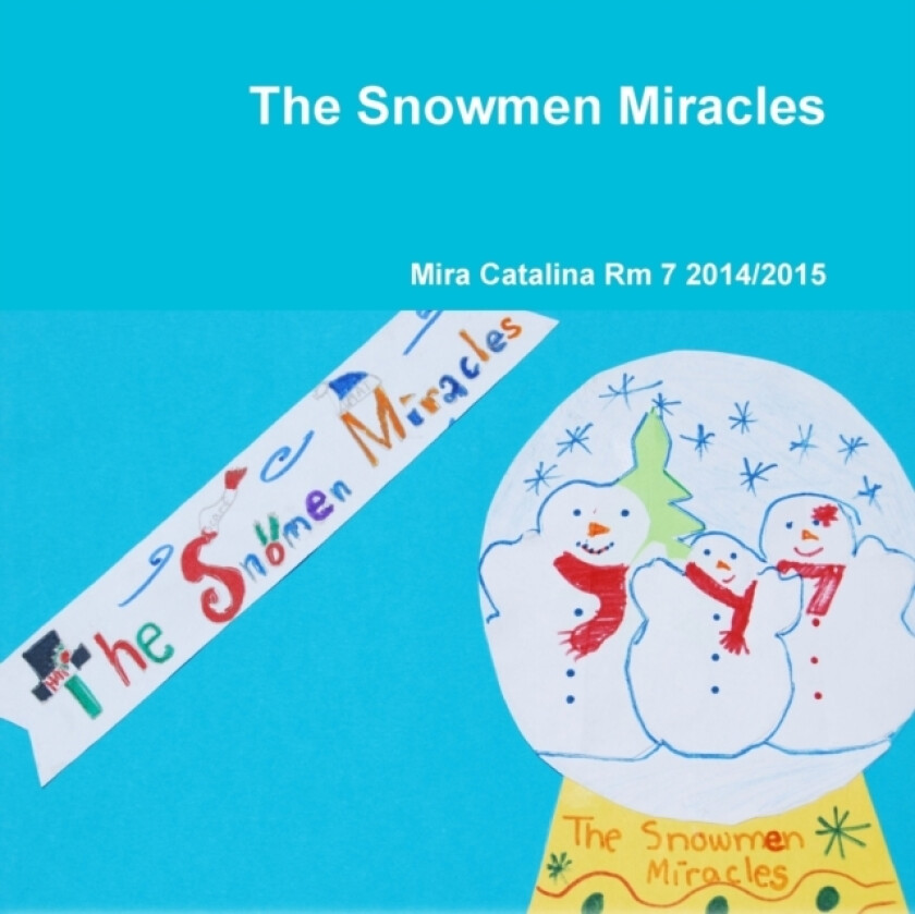 The Snowmen Miracles av Mira Catalina Rm 7 2014/2015 (Paperback)