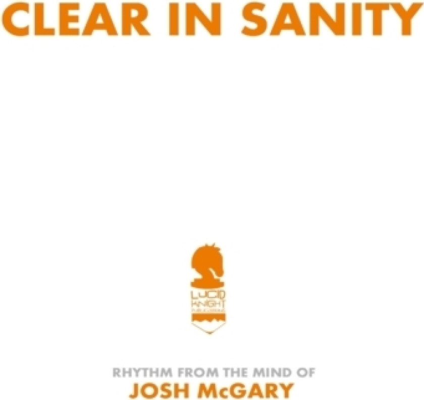 Clear in Sanity av Josh McGary (Paperback)