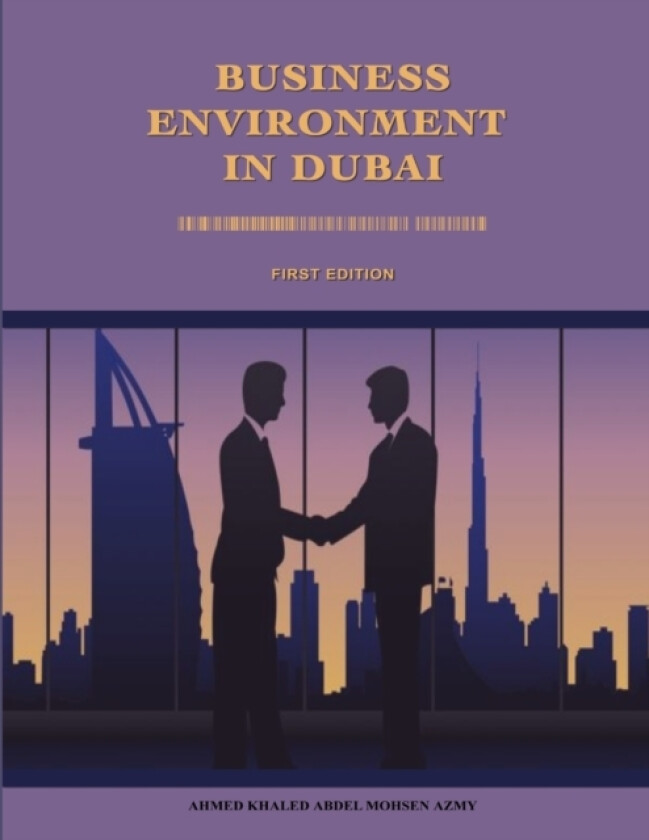Business Environment in Dubai av Ahmed Khaled Abdel Mohsen Azmy (Paperback)