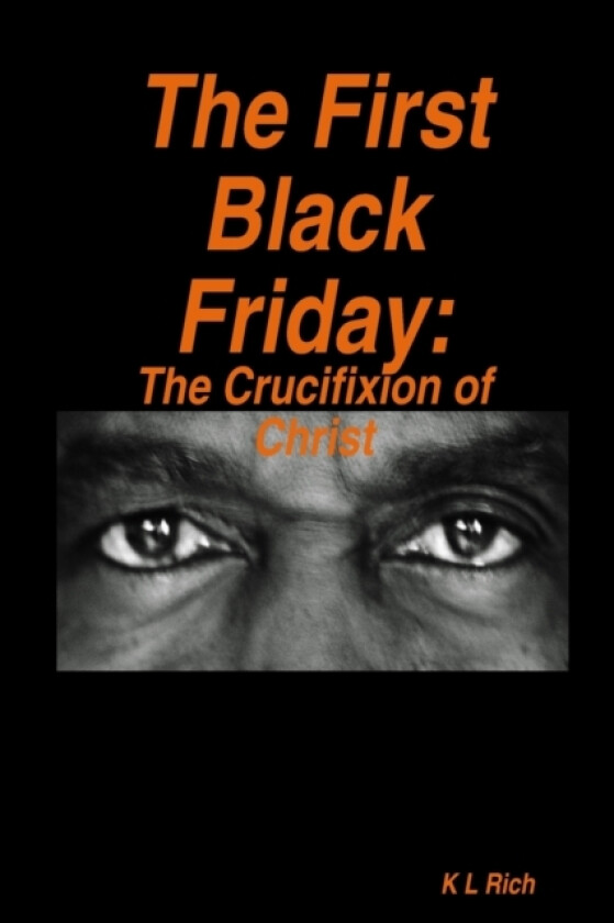 The First Black Friday av K L Rich (Paperback)