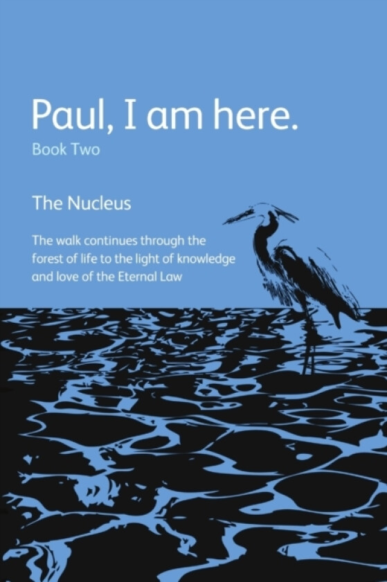 Paul, I am here. Book Two av The Nucleus (Paperback)