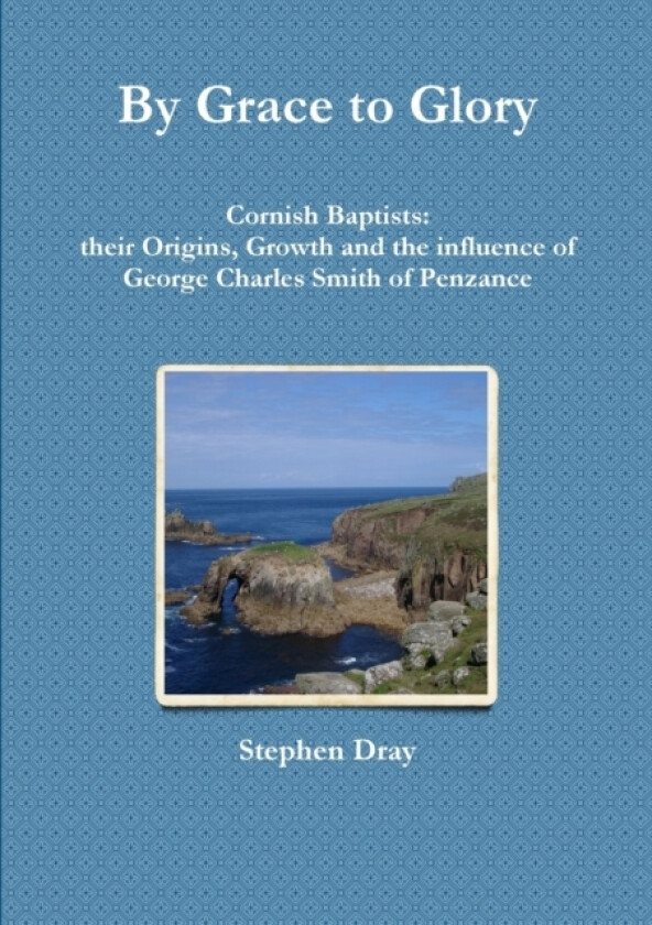By Grace to Glory av Stephen Dray (Paperback)