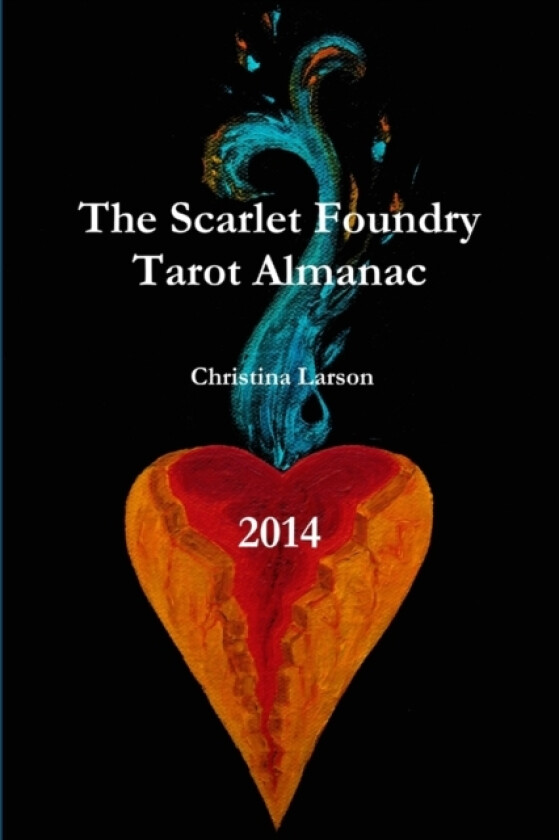 The Scarlet Foundry Tarot Almanac 2014 av Christina Larson (Paperback)