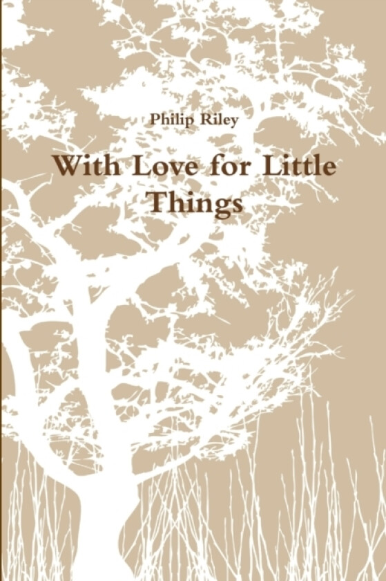 With Love for Little Things av Philip Riley (Paperback)