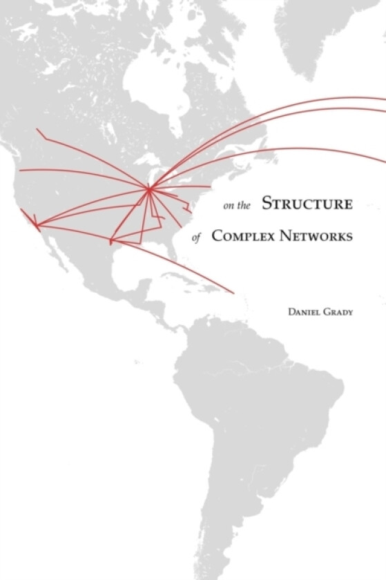 On the Structure of Complex Networks av Daniel Grady (Paperback)