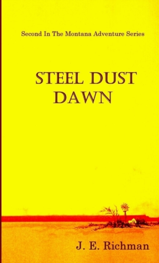 Steel Dust Dawn av J.E. Richman (Paperback)
