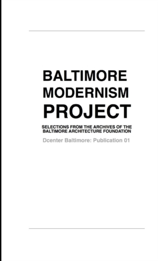 Baltimore Modernism Project av Fred Scharmen (Paperback)