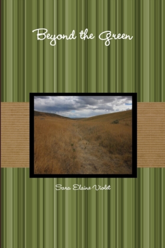Beyond the Green av Sara Elaine Violet (Paperback)