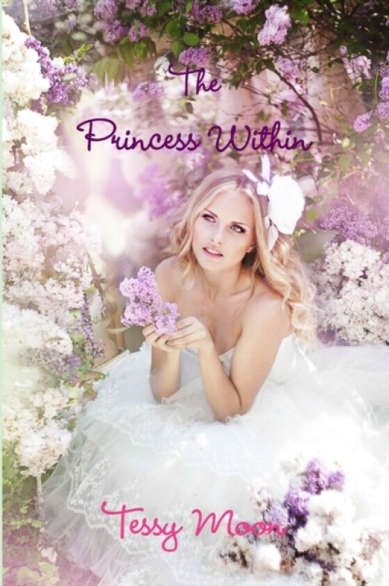 The Princess Within av Tessy Moon (Paperback)
