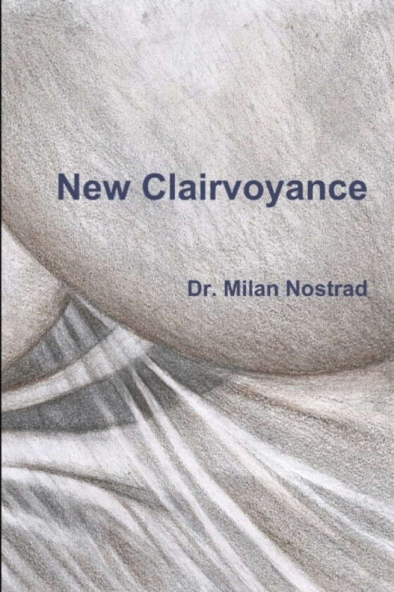 New Clairvoyance av Milan Nostrad (Paperback)