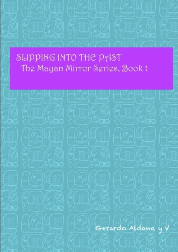 Slipping into the Past av Gerardo Aldana (Paperback)