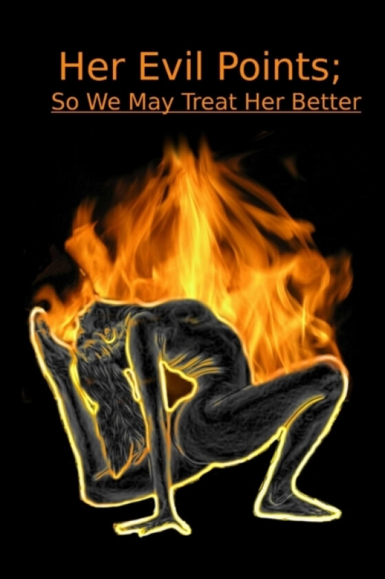 Her Evil Points; So We May Treat Her Even Better av John Underwood (Paperback)