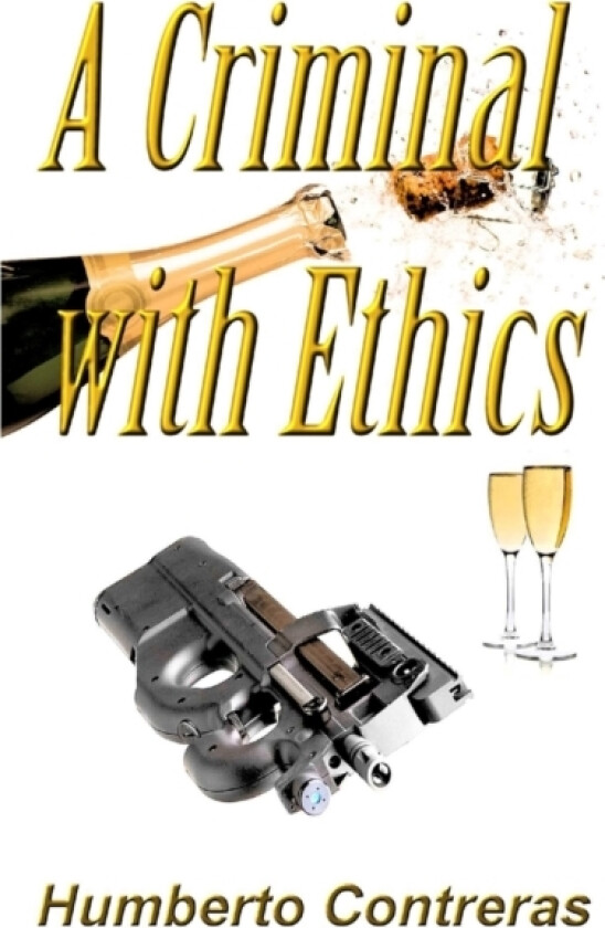 A Criminal with Ethics av Humberto Contreras (Paperback)