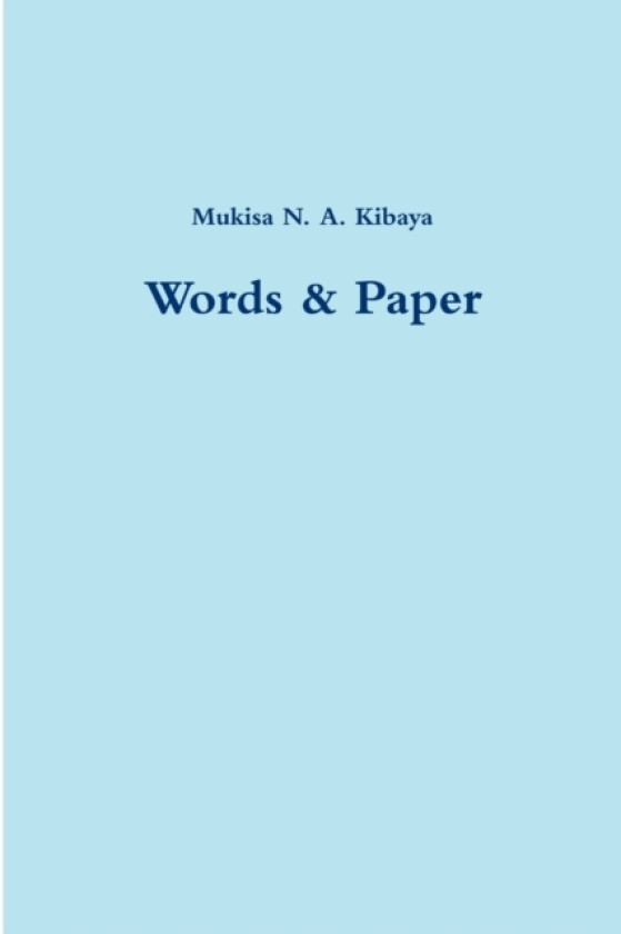 Words & Paper av Mukisa N a Kibaya (Paperback)
