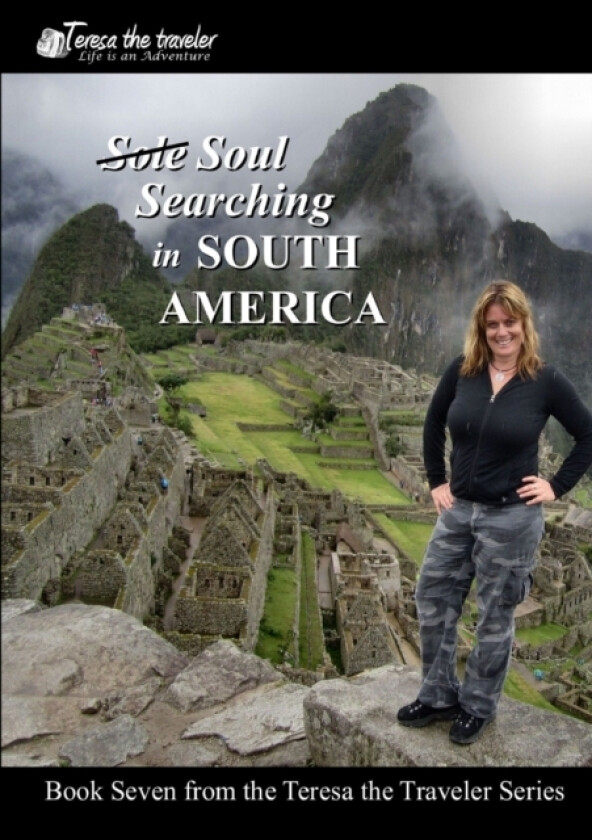 Soul Searching in South America (Black and White) av Teresa Cline (Paperback)