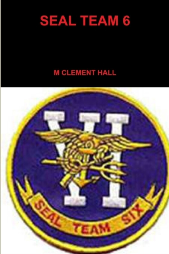 Seal Team 6 av M CLEMENT HALL (Paperback)