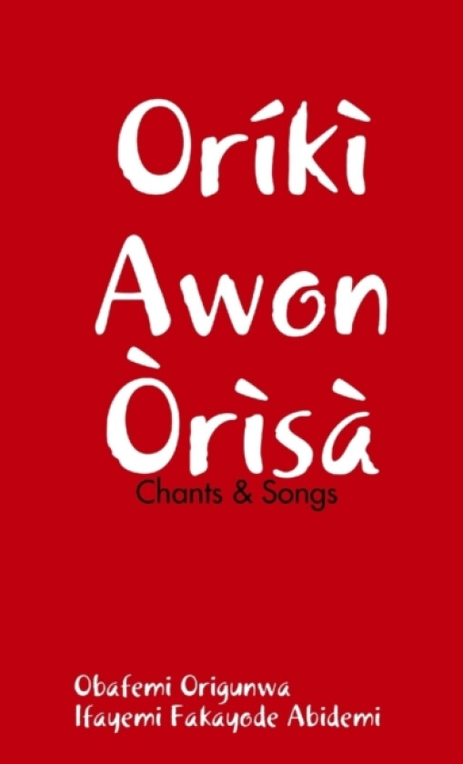 Oriki Awon Orisa av Obafemi Origunwa, Ifayemi Fakayode Abidemi (Paperback)