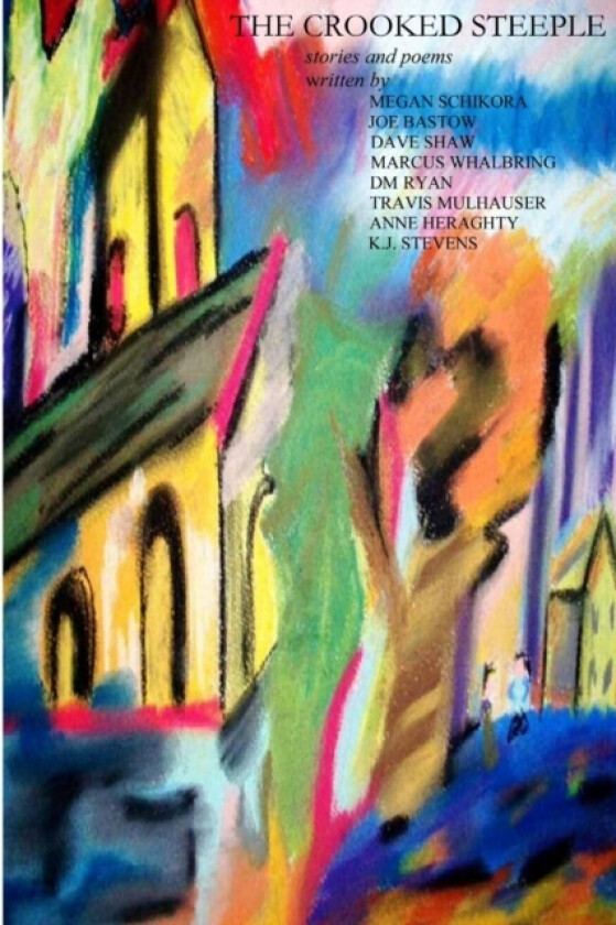 THE Crooked Steeple av Megan Schikora, DM Ryan, Dave Shaw (Paperback)