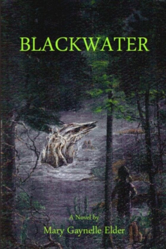 Blackwater av Mary Gaynelle Elder (Paperback)