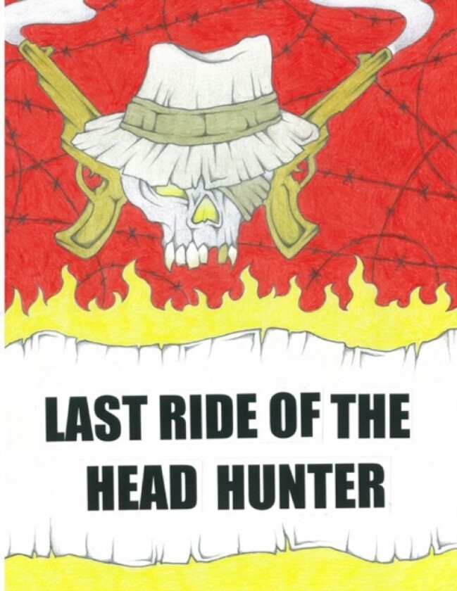Last Ride of the Headhunter av Jack Mambo, Ken Kamikaze, Frank Babylon (Paperback)
