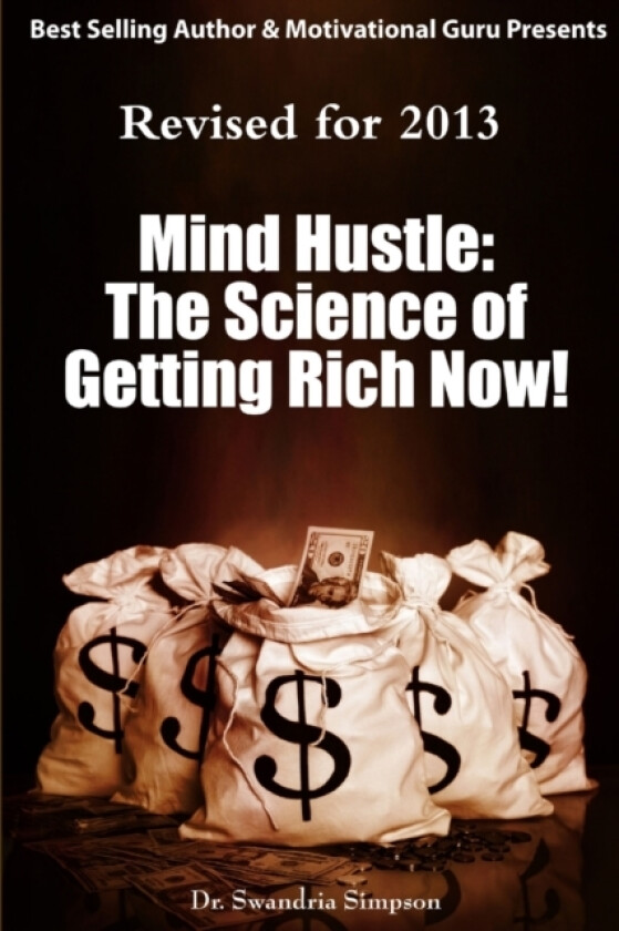 Mind Hustle: The Science of Getting Rich NOW! av Swandria Simpson (Paperback)