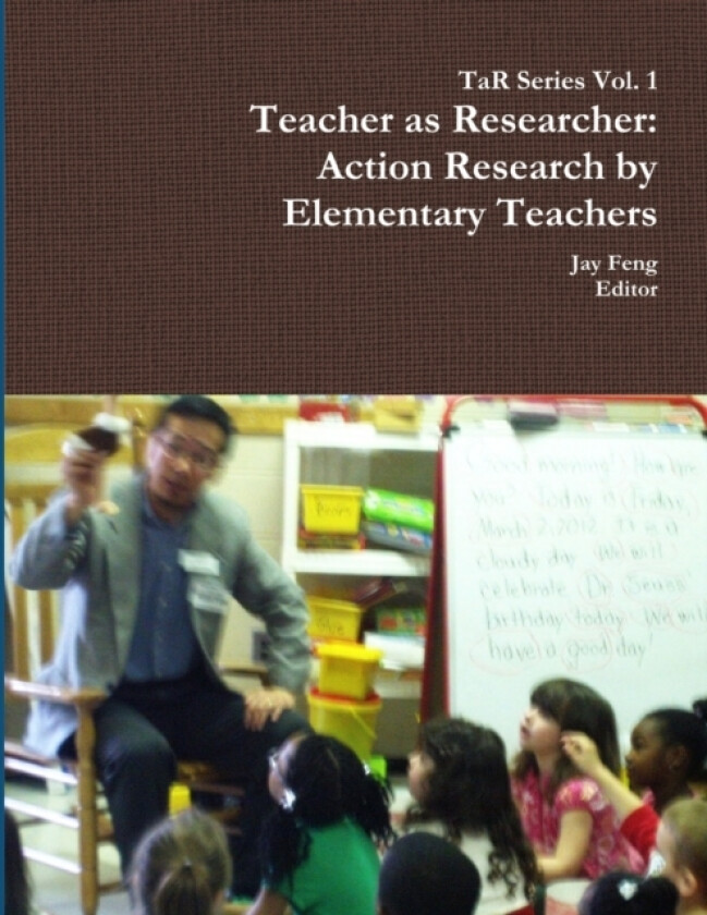 Teacher as Researcher av Jay Feng (Paperback)
