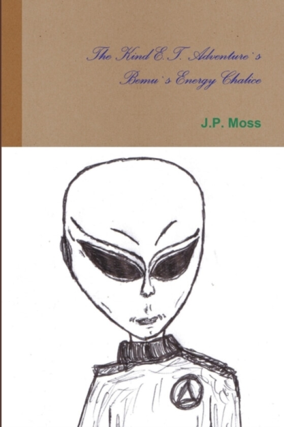 The Kind E.T. Adventure's Bemu's Energy Chalice av J.P. Moss (Paperback)